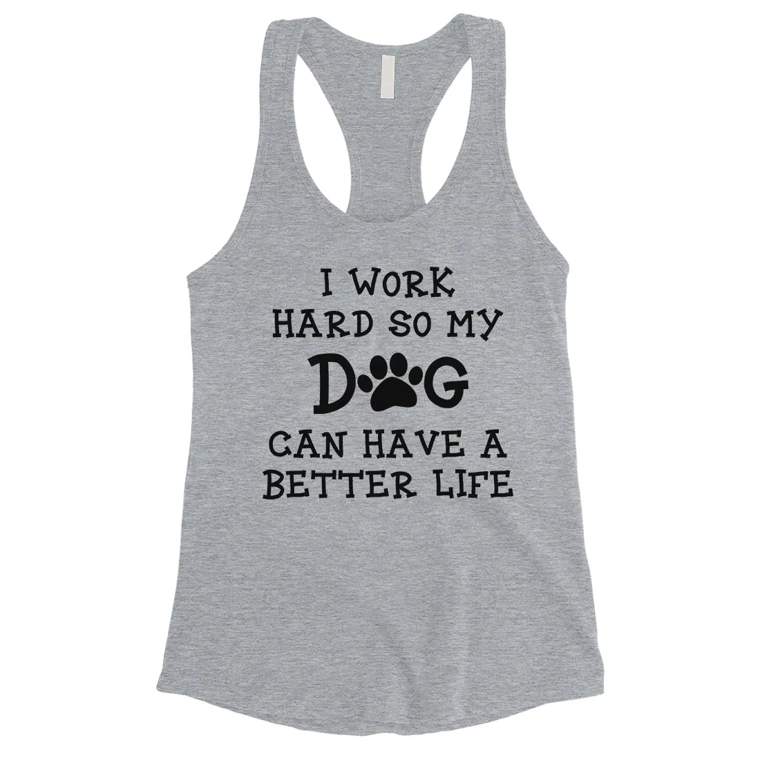 Work Hard Dog Life Womens Sleeveless Shirt